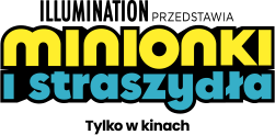 Tekst Illumination przedstawia minionki i straszydła tylko w kinach